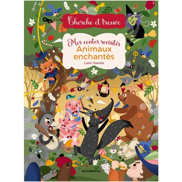 Cherche et Trouve - Mes contes revisités : Animaux enchantés